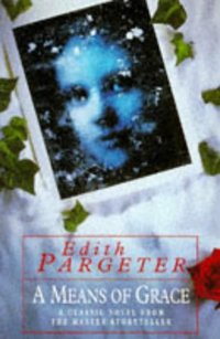 Book Cover for A Means of Grace by Edith Pargeter