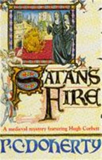 Book Cover for Satan's Fire by P C Doherty