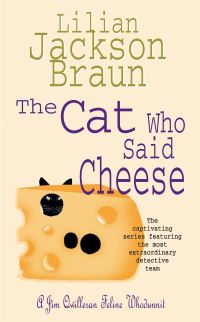 Book Cover for The Cat Who Said Cheese by Lilian Jackson Braun