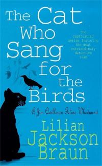 Book Cover for The Cat Who Sang for the Birds by Lilian Jackson Braun