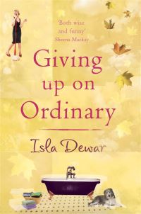 Book Cover for Giving Up on Ordinary by Isla Dewar