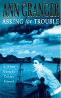 Book Cover for Asking for Trouble by Ann Granger