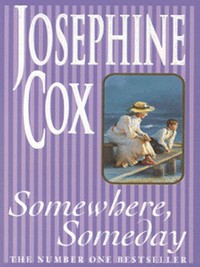 Book Cover for Somewhere, Someday by Josephine Cox