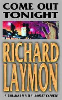 Book Cover for Come Out Tonight by Richard Laymon