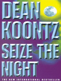 Book Cover for Seize the Night by Dean R Koontz