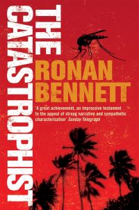 Book Cover for The Catastrophist by Ronan Bennett