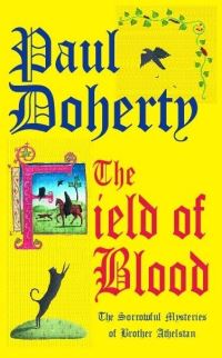 Book Cover for The Field of Blood by Paul Doherty