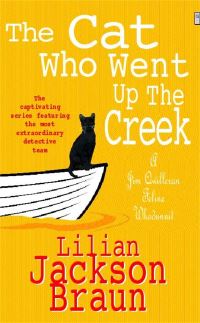 Book Cover for The Cat Who Went Up the Creek by Lilian Jackson Braun