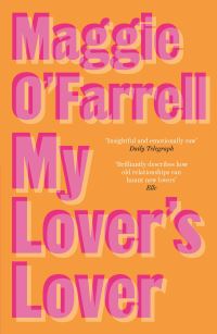 Book Cover for My Lover's Lover by Maggie OFarrell