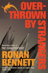 Book Cover for Overthrown by Strangers by Ronan Bennett