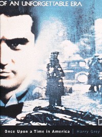 Book Cover for Once Upon a Time in America by Harry Grey
