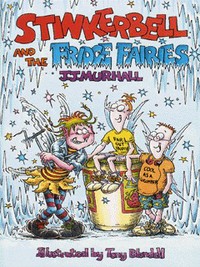 Book Cover for Stinkerbell and the Fridge Fairies by J J Murhall, Tony Blundell