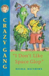 Book Cover for I Don't Like Space Glop by Nicola Matthews, Eleanor Taylor