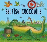 Book Cover for The Selfish Crocodile by Faustin Charles, Michael Terry