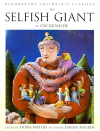 Book Cover for The Selfish Giant by Fiona Waters, Fabian Negrin, Oscar Wilde