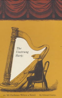 Book Cover for The Unstrung Harp by Edward Gorey