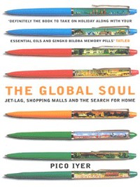 Book Cover for The Global Soul by Pico Iyer