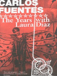 Book Cover for The Years With Laura Dáz by Carlos Fuentes
