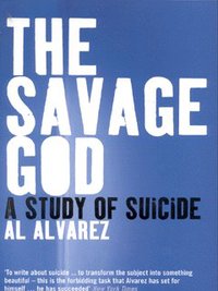 Book Cover for The Savage God by A Alvarez