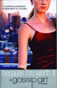 Book Cover for Because I'm Worth It by Cecily Von Ziegesar