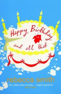 Book Cover for Happy Birthday and All That by Rebecca Smith