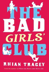 Book Cover for The Bad Girls' Club by Rhian Tracey