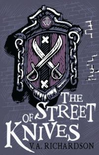 Book Cover for The Street of Knives by V A Richardson