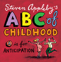 Book Cover for Steven Appleby's ABC of Childhood by Steven Appleby