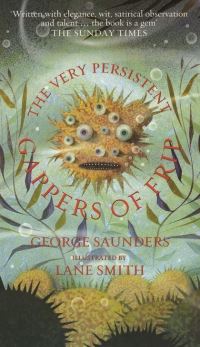 Book Cover for The Very Persistent Gappers of Frip by George Saunders, Lane Smith