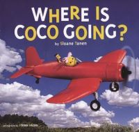 Book Cover for Where Is Coco Going? by Sloane Tanen, Stefan Hagen