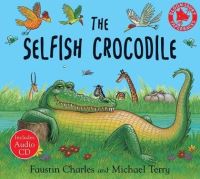 Book Cover for The Selfish Crocodile by Faustin Charles, Michael Terry, Craig Charles