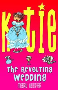 Book Cover for The Revolting Wedding by Mary Hooper, Frederique Vayssiere