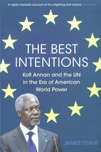 Book Cover for The Best Intentions by James Traub