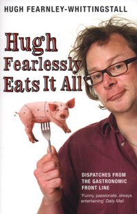 Book Cover for Hugh Fearlessly Eats It All by Hugh FearnleyWhittingstall