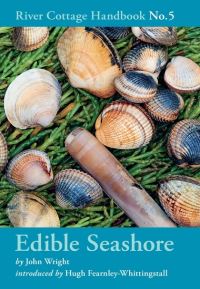 Book Cover for The River Cottage Edible Seashore Handbook by John Wright, River Cottage Organization