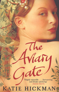 Book Cover for The Aviary Gate by Katie Hickman