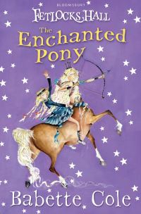 Book Cover for The Enchanted Pony by Babette Cole