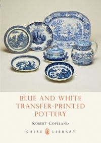 Book Cover for Blue and White Transfer-Printed Pottery by Robert Copeland