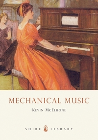 Book Cover for Mechanical Music by Kevin McElhone