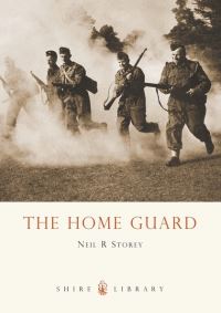 Book Cover for The Home Guard by Neil R Storey