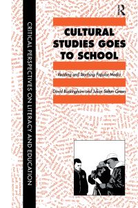 Book Cover for Cultural Studies Goes to School by David Buckingham, Julian SeftonGreen