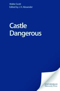 Book Cover for Castle Dangerous by Walter Scott, J H Alexander