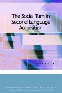 Book Cover for The Social Turn in Second Language Acquisition by David Block