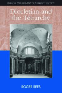 Book Cover for Diocletian and the Tetrarchy by Roger Rees
