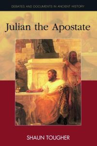 Book Cover for Julian the Apostate by Shaun Tougher