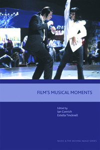 Book Cover for Film's Musical Moments by Ian Conrich, Estella Tincknell