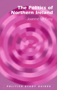 Book Cover for The Politics of Northern Ireland by Joanne McEvoy