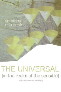 Book Cover for The Universal (In the Realm of the Sensible) by Dorothea Olkowski