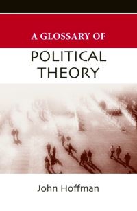 Book Cover for A Glossary of Political Theory by John Hoffman