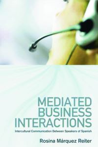 Book Cover for Mediated Business Interactions by Rosina MárquezReiter